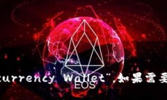 加密货币钱包的英文是“Cryptocurrency